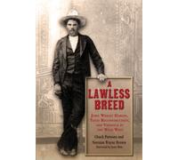 A Lawless Breed: John Wesley Hardin, Texas Reconstruction, and Violence in the Wild West (A.C. Greene): 14 (A. C. Greene Series)