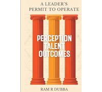 A Leader’s Permit to Operate: Perception · Talent · Outcomes (The Leadership Permit)