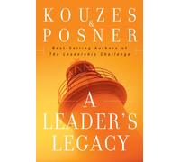 A Leader's Legacy (J-B Leadership Challenge: Kouzes/Posner)
