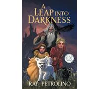 A Leap into Darkness: A Middle Grade Fantasy Adventure