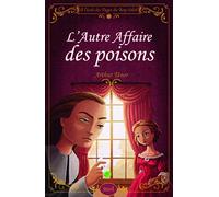 A l'école des pages du Roy Soleil - Tome 3 - L'Autre affaire des poisons: À l'école des Pages du Roy Soleil, tome 3
