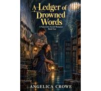 A Ledger of Drowned Words: A Clean Fantasy Romance of Hidden History and Unspoken Love (The Vanecrown Accord)