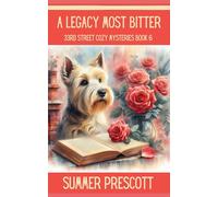 A Legacy Most Bitter: 6 (33rd Street Roastery Cozy Mysteries)