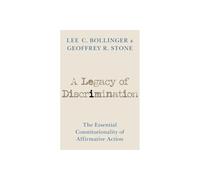A Legacy of Discrimination: The Essential Constitutionality of Affirmative Action