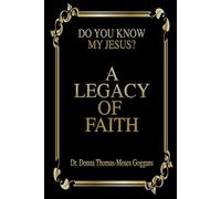 A Legacy of Faith: Do You Know My Jesus?