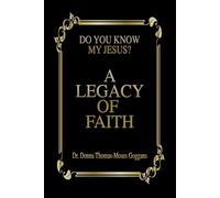 A Legacy of Faith: Do You Know My Jesus?