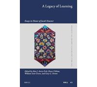 A Legacy of Learning: Essays in Honor of Jacob Neusner: 43 (The Brill Reference Library of Judaism, 43)