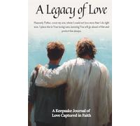 A Legacy of Love: A Guided Faith Journal for Sons - Christian Devotional Gift with Scripture Prompts and Reflections