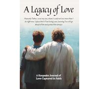 A Legacy of Love: A Guided Faith Journal for Sons - Christian Devotional Gift with Scripture Prompts and Reflections
