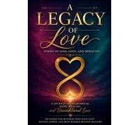 A Legacy of Love: Miracle After the Storm: Poems for the Brave Hearted