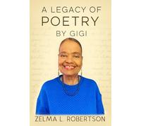 A Legacy of Poetry by Gigi