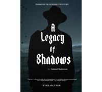 A Legacy of Shadows