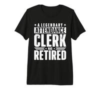 A Legendary Attendance Clerk Has Retired Premium T-Shirt
