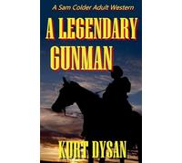 A Legendary Gunman: 15 (Sam Colder: Bounty Hunter)