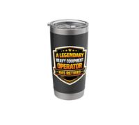 A Legendary Heavy Equipment Operator Has Retired Retirement Stainless Steel Insulated Tumbler