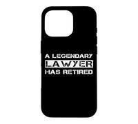 A Legendary Lawyer Has Retired Attorney Retirement Retiring Case for iPhone 16 Pro