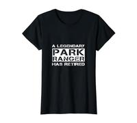 A Legendary Park Ranger Has Retired Forest Warden Retirement Value Graphic T-Shirt