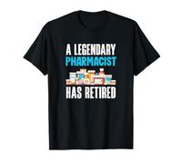 A Legendary Pharmacist Has Retired Pharmacist Retirement T-Shirt