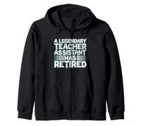 A Legendary Teacher Assistant Has Retired Retirement Gift Zip Hoodie