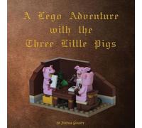 A Lego Adventure with the Three Little Pigs