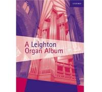 [(A Leighton Organ Album)] [Author: Kenneth Leighton] published on (November, 2002)