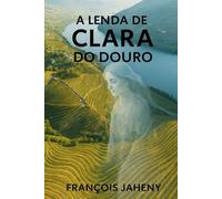 A Lenda de Clara do Douro