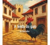 A lenda do galo de Barcelos (Lendas de Portugal)