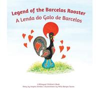 A Lenda do Galo do Barcelos / Legend of the Barcelos Rooster