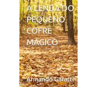 A LENDA DO PEQUENO COFRE MÁGICO