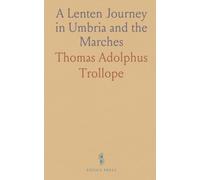 A Lenten Journey in Umbria and the Marches