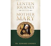 A Lenten Journey with Mother Mary
