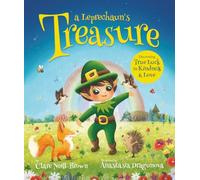 a Leprechaun's Treasure: A Tale of Kindness: Discovering True Luck in Kindness and Love (Mama’s Magical Tales)