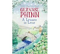 A Lesson in Love: Book 4 in the gorgeously endearing Little Village School series (The Little Village School Series)