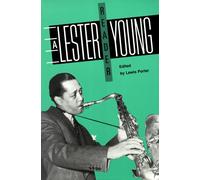 A Lester Young Reader (Smithsonian Readers in American Music S.)