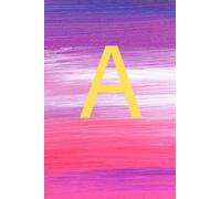 A: Letter A Initial Alphabet Monogram Notebook & Confetti Monogrammed Blank Lined Note Book & Diary, Writing, Expression, Taking Notes & Gift For Kids,Girls and Women-Size : 6X9 - 120 Pages