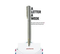 A Letter A Week: Your guide to writing and mailing 52 handwritten letters during the year