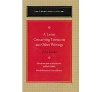 A Letter Concerning Toleration & Other Writings (Thomas Hollis Library)
