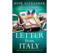 A Letter from Italy: Absolutely gripping and emotional World War Two historical fiction