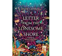 A Letter from the Lonesome Shore: 2 (The Sunken Archive)