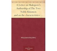 A Letter on Shakspere's Authorship of The Two Noble Kinsmen