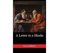 A Letter to a Hindu: The 1908 Literary Christian Philosophy Classic (Annotated)