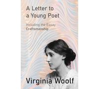 A Letter to a Young Poet: Including the Essay 'Craftsmanship'