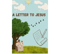 A Letter to Jesus: A Guided Journal for Kids to Talk with Jesus, Share Your Heart, and Grow in Faith