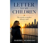 A Letter to My Children: Four letters born from a mother's heart, turned into words