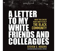 A Letter to My White Friends and Colleagues: What You Can Do Right Now to Help the Black Community