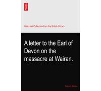 A letter to the Earl of Devon on the massacre at Wairan.