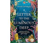 A Letter to the Luminous Deep : the perfect cosy magical academia read!