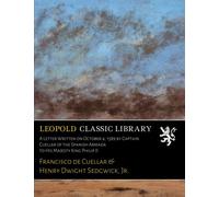A Letter Written on October 4, 1589 by Captain Cuellar of the Spanish Armada to His Majesty King Philip II
