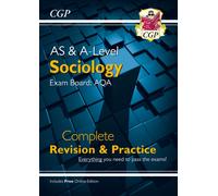 AS and A-Level Sociology: AQA Complete Revision & Practice (with Online Edition): (CGP AQA A-Level Sociology)