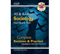 AS and A-Level Sociology: AQA Complete Revision & Practice (with Online Edition): (CGP AQA A-Level Sociology)